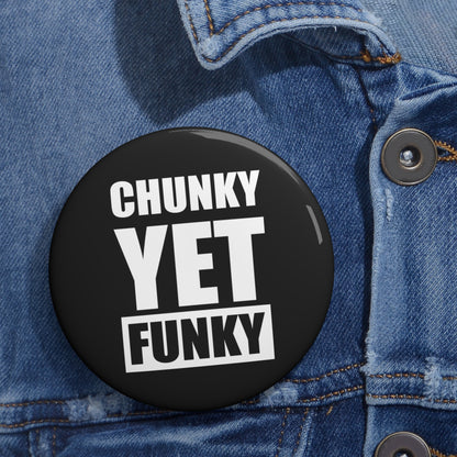 Latrice Royale Chunky Yet Funky Pin-Back Button