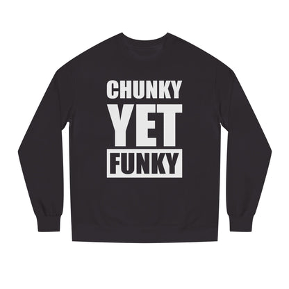 Latrice Royale Chunky Yet Funky Unisex Sweatshirt