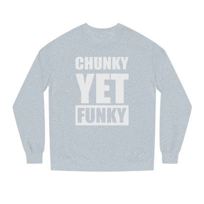 Latrice Royale Chunky Yet Funky Unisex Sweatshirt