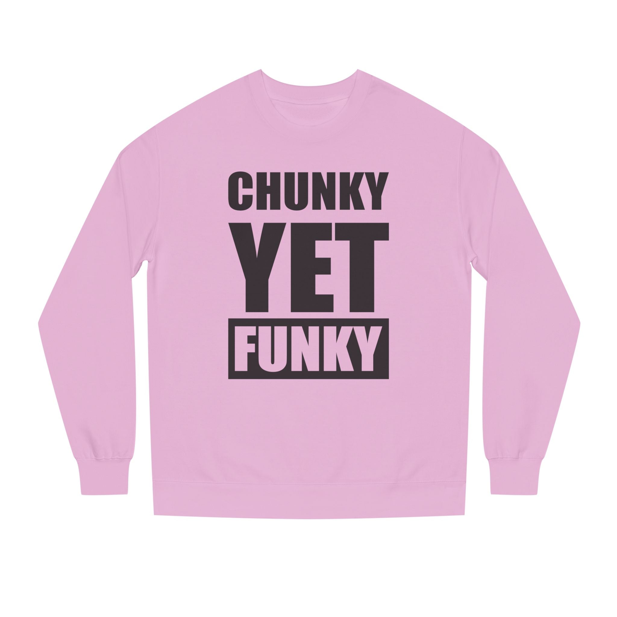 Latrice Royale Chunky Yet Funky Unisex Sweatshirt