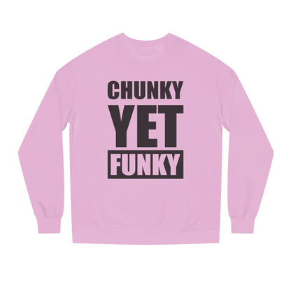 Latrice Royale Chunky Yet Funky Unisex Sweatshirt