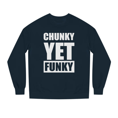 Latrice Royale Chunky Yet Funky Unisex Sweatshirt